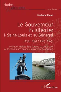 Le gouverneur Faidherbe à Saint-Louis et au Sénégal_cover