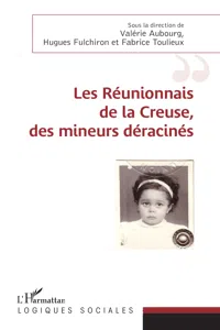 Les réunionnais de la Creuse, des mineurs déracinés_cover