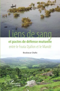 Liens de sang et pactes de défense mutuelle entre le Fouta Djallon et le Mandé_cover