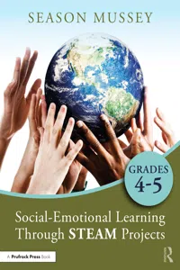 Social-Emotional Learning Through STEAM Projects, Grades 4-5_cover
