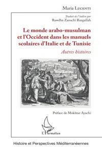 Le monde arabo-musulman et l'Occident dans les manuels scolaires d'Italie et de Tunisie_cover