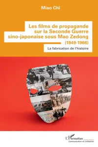 Les films de propagande sur la Seconde Guerre sino-japonaise sous Mao Zedong_cover