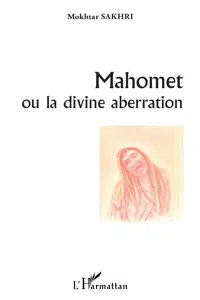 Mahomet ou la divine aberration_cover