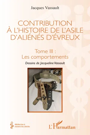 Contribution à l'histoire de l'asile d'aliénés d'évreux