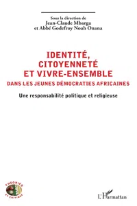 Identité, citoyenneté et vivre-ensemble dans les jeunes démocraties africaines_cover