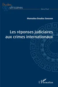 Les réponses judiciaires aux crimes internationaux_cover