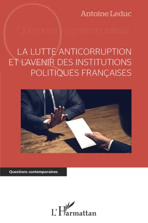 La lutte anticorruption et l'avenir des institutions politiques françaises