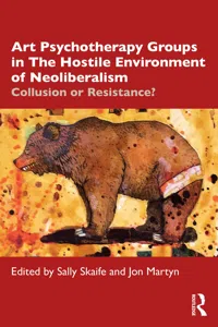 Art Psychotherapy Groups in The Hostile Environment of Neoliberalism_cover