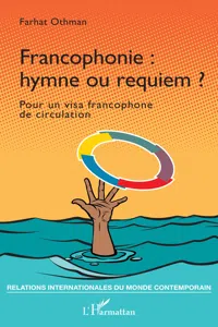 Francophonie : hymne ou requiem ?_cover