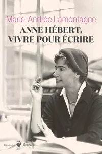 Anne Hébert, vivre pour écrire_cover