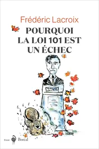 Pourquoi la loi 101 est un échec_cover