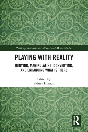 Playing with Reality