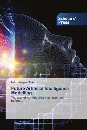 Future Artificial Intelligence Modelling