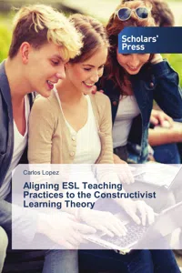 Aligning ESL Teaching Practices to the Constructivist Learning Theory_cover