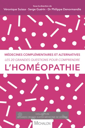 Les 20 grandes questions pour comprendre l'homéopathie