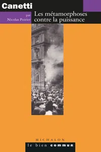 Canetti. Les métamorphoses contre la puissance_cover