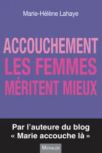 Accouchement. Les femmes méritent mieux_cover