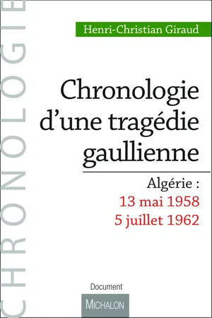 Chronologie d'une tragédie gaullienne