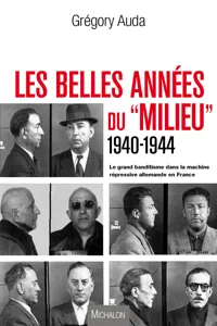 Les belles années du "Milieu" 1940-1944_cover