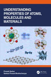Understanding Properties of Atoms, Molecules and Materials_cover