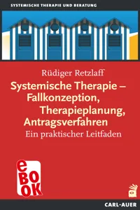 Systemische Therapie – Fallkonzeption, Therapieplanung, Antragsverfahren_cover