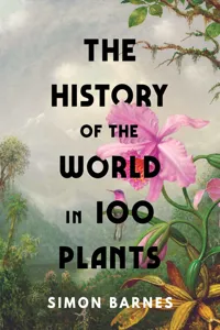 The History of the World in 100 Plants_cover