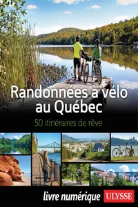 Randonnées à vélo au Québec - 50 itinéraires de rêve_cover