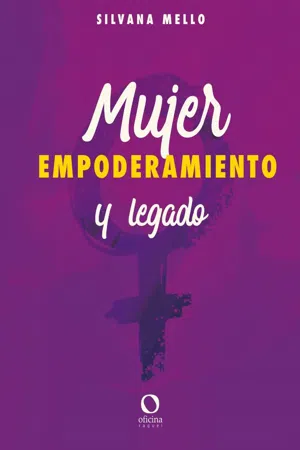 Mujer, empoderamiento y legado