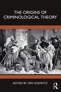 The Origins of Criminological Theory_cover