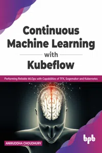 Continuous Machine Learning with Kubeflow_cover