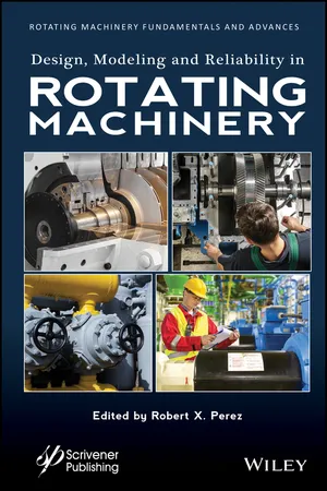 Design, Modeling and Reliability in Rotating Machinery