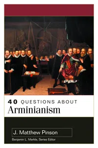 40 Questions About Arminianism_cover