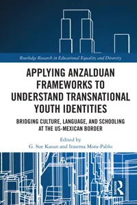 Applying Anzalduan Frameworks to Understand Transnational Youth Identities_cover