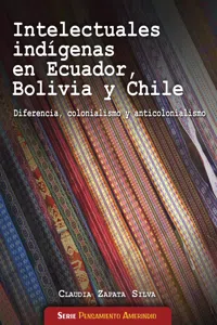 Intelectuales indígenas en Ecuador, Bolivia y Chile_cover