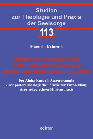 Mission als Suche des treuen Gottes nach den Menschen im Kontext der Reich-Gottes-Botschaft