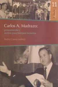 Carlos A. Madrazo: pensamiento y acción para tiempos inciertos_cover
