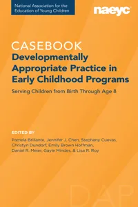 Casebook: Developmentally Appropriate Practice in Early Childhood Programs Serving Children from Birth Through Age 8_cover