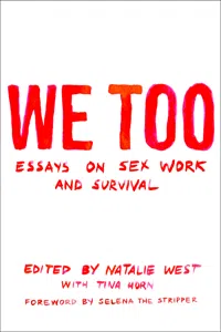 We Too: Essays on Sex Work and Survival_cover