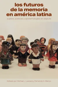 Los futuros de la memoria en América Latina_cover