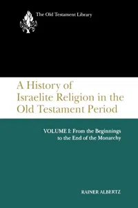 A History of Israelite Religion in the Old Testament Period, Volume I_cover