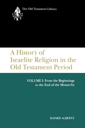 A History of Israelite Religion in the Old Testament Period, Volume I