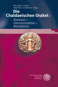 Die Chaldaeischen Orakel: Kontext – Interpretation – Rezeption_cover