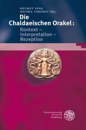 Die Chaldaeischen Orakel: Kontext – Interpretation – Rezeption