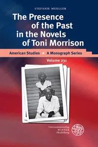 The Presence of the Past in the Novels of Toni Morrison_cover