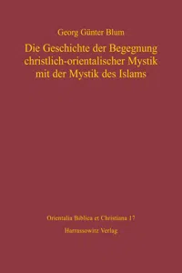 Die Geschichte der Begegnung christlich-orientalischer Mystik mit der Mystik des Islams_cover