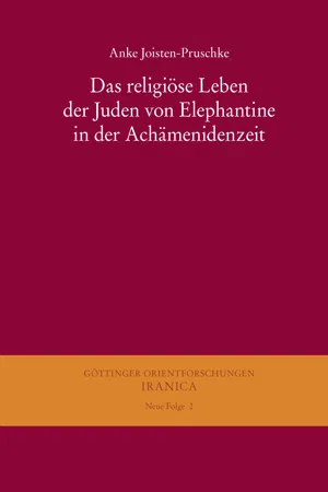 Das religiöse Leben der Juden von Elephantine in der Achämenidenzeit