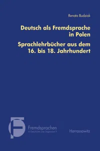 Deutsch als Fremdsprache in Polen. Sprachlehrbücher aus dem 16. bis 18. Jahrhundert_cover