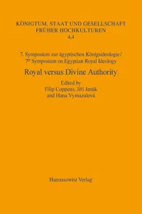 7. Symposium zur Königsideologie / 7th Symposium on Egyptian Royal Ideology: Royal versus Divine Authority_cover