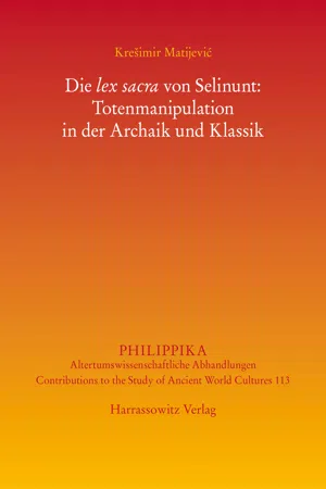 Die lex sacra von Selinunt: Totenmanipulation in der Archaik und Klassik