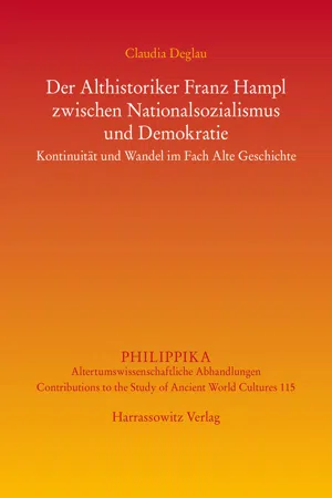 Der Althistoriker Franz Hampl zwischen Nationalsozialismus und Demokratie